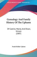 Genealogy And Family History Of The Uphams