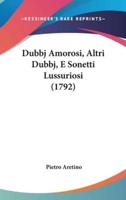 Dubbj Amorosi, Altri Dubbj, E Sonetti Lussuriosi (1792)