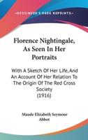 Florence Nightingale, as Seen in Her Portraits