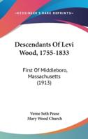 Descendants of Levi Wood, 1755-1833