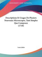 Descriptions Et Usages De Plusiers Nouveaux Microscopes, Tant Simples Que Composez (1718)