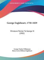 George Engleheart, 1750-1829