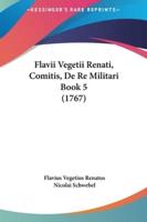 Flavii Vegetii Renati, Comitis, De Re Militari Book 5 (1767)