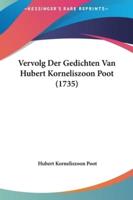 Vervolg Der Gedichten Van Hubert Korneliszoon Poot (1735)