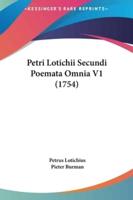 Petri Lotichii Secundi Poemata Omnia V1 (1754)