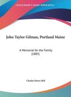 John Taylor Gilman, Portland Maine