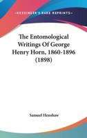 The Entomological Writings of George Henry Horn, 1860-1896 (1898)
