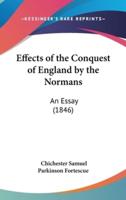 Effects of the Conquest of England by the Normans