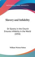 Slavery and Infidelity
