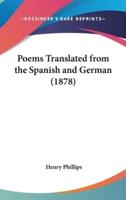Poems Translated from the Spanish and German (1878)