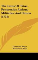 The Lives of Titus Pomponius Atticus, Miltiades and Cimon (1735)