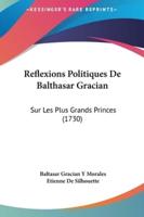 Reflexions Politiques De Balthasar Gracian