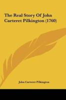 The Real Story of John Carteret Pilkington (1760)