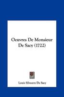 Oeuvres De Monsieur De Sacy (1722)