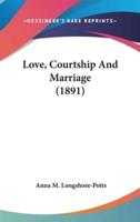 Love, Courtship and Marriage (1891)