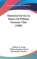 Memorial Service in Honor of William Freeman Vilas (1908)