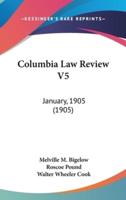 Columbia Law Review V5