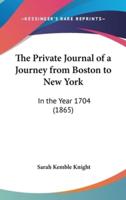 The Private Journal of a Journey from Boston to New York