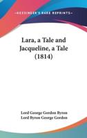 Lara, a Tale and Jacqueline, a Tale (1814)