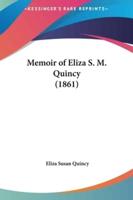 Memoir of Eliza S. M. Quincy (1861)