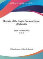 Records of the Anglo-Norman House of Glanville