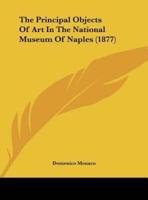 The Principal Objects of Art in the National Museum of Naples (1877)
