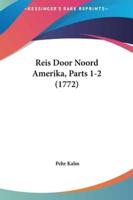 Reis Door Noord Amerika, Parts 1-2 (1772)