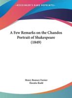 A Few Remarks on the Chandos Portrait of Shakespeare (1849)