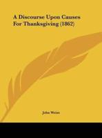 A Discourse Upon Causes for Thanksgiving (1862)