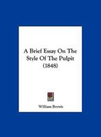 A Brief Essay on the Style of the Pulpit (1848)