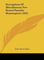 Descriptions of Miscellaneous New Reared Parasitic Hymenoptera (1922)