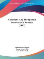 Columbus And The Spanish Discovery Of America (1892)