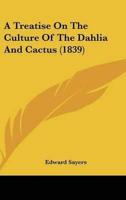A Treatise on the Culture of the Dahlia and Cactus (1839)