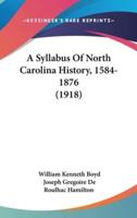 A Syllabus Of North Carolina History, 1584-1876 (1918)