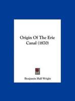 Origin of the Erie Canal (1870)