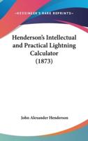 Henderson's Intellectual and Practical Lightning Calculator (1873)