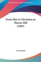 From May to Christmas at Thorne Hill (1883)