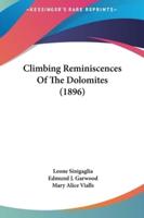 Climbing Reminiscences Of The Dolomites (1896)