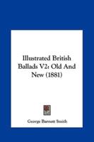 Illustrated British Ballads V2