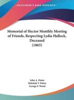 Memorial of Hector Monthly Meeting of Friends, Respecting Lydia Hallock, Deceased (1865)