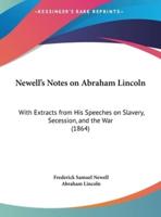 Newell's Notes on Abraham Lincoln