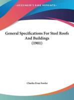 General Specifications for Steel Roofs and Buildings (1901)