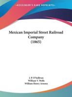 Mexican Imperial Street Railroad Company (1865)