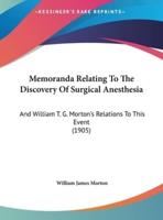 Memoranda Relating To The Discovery Of Surgical Anesthesia