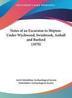 Notes of an Excursion to Shipton-Under-Wychwood, Swinbrook, Asthall and Burford (1870)
