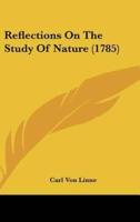 Reflections on the Study of Nature (1785)