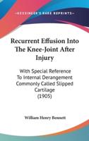 Recurrent Effusion Into The Knee-Joint After Injury