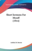 Short Sermons for Myself (1914)