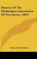 History Of The Washington Association Of New Jersey (1891)