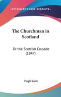 The Churchman in Scotland